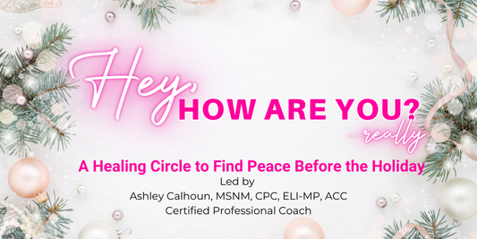 Hey, How Are You...Really? Healing Circle